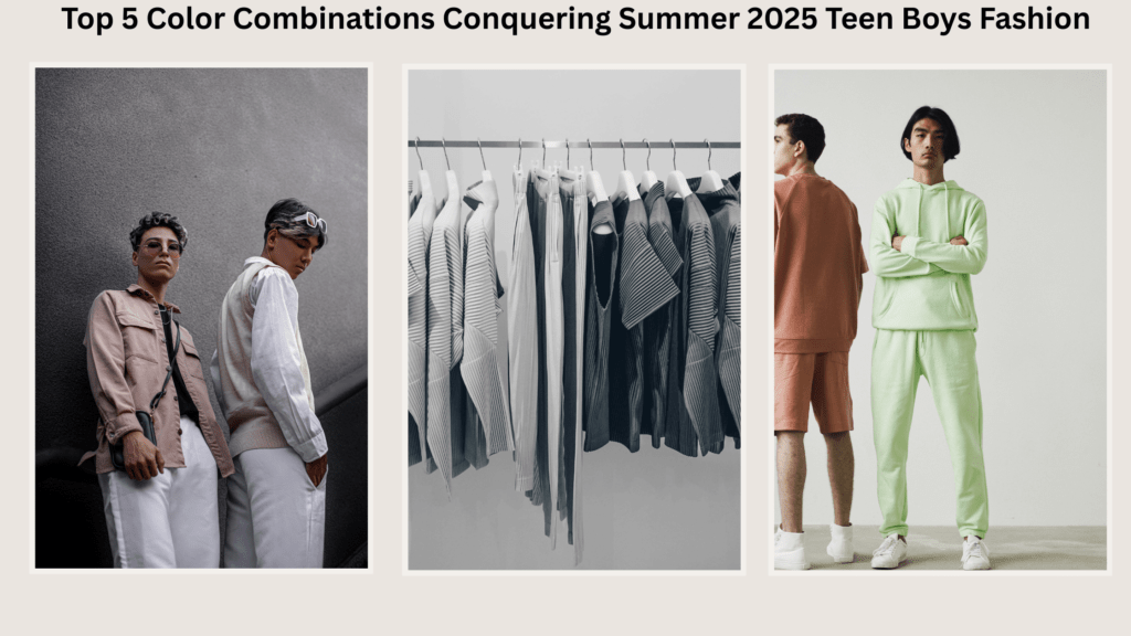 Top 5 Color Combinations that Rule Summer 2025 Teen Boys Fashion
